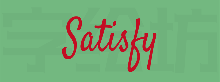 Satisfy
